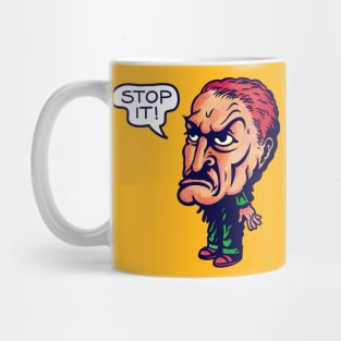 Stop it! Mug